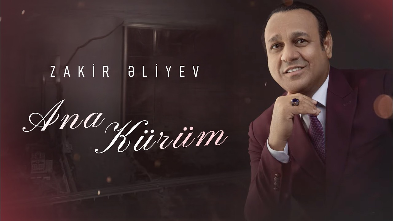Zakir Eliyev - Ana Kurum (Yeni Klip)