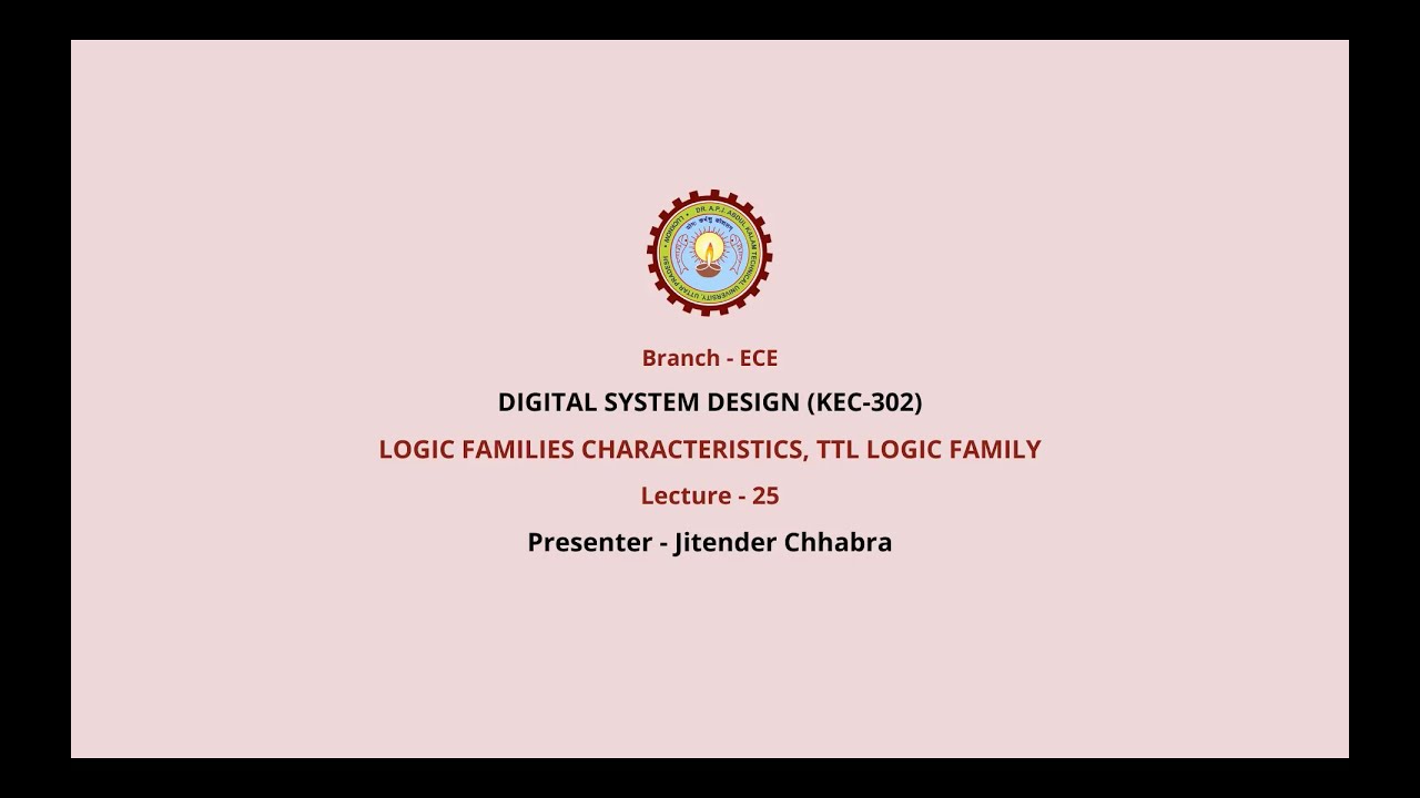Digital System |Design  | Logic Families Characteristics, TTL Logic Family |