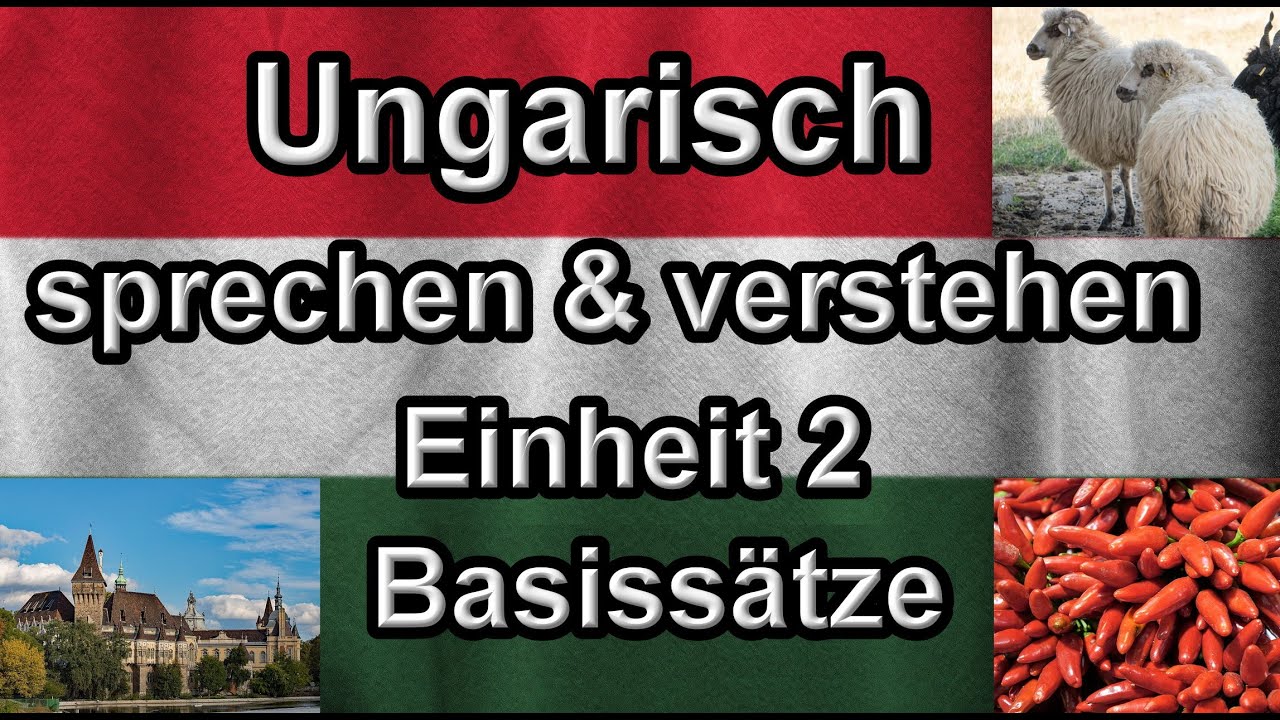 Ungarisch FSI Kurs, Einheit 2, Basissätze (Ungarisch sprechen lernen für Anfänger)