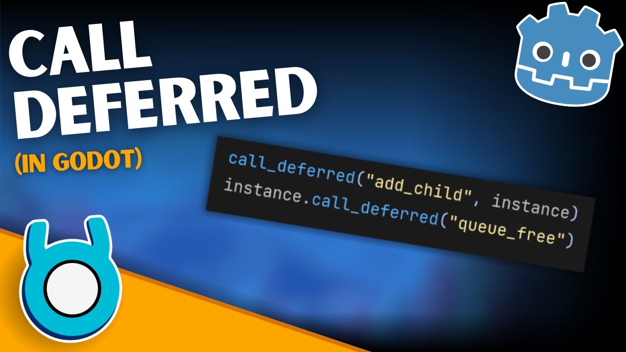 Учебное пособие по функции Call_Deferred в Godot 4