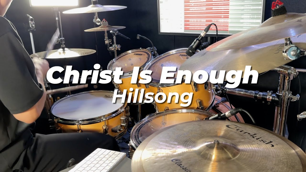 Christ Is Enough - Hillsong // Drum Cover