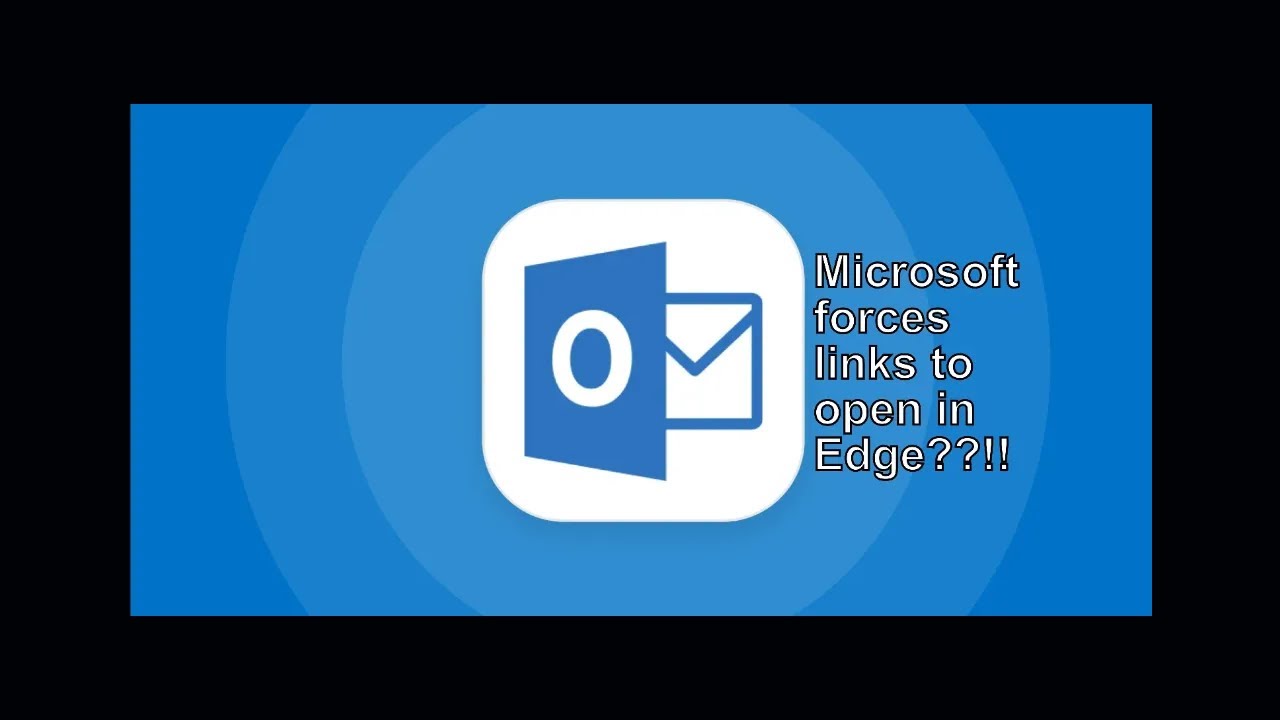 Microsoft Edge to Force Outlook and Teams to Open Links in Edge