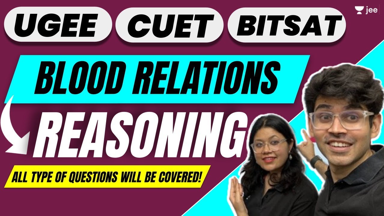 UGEE BITSAT CUET - Blood Relations - Reasoning | All types of Questions Covered | Namo Kaul