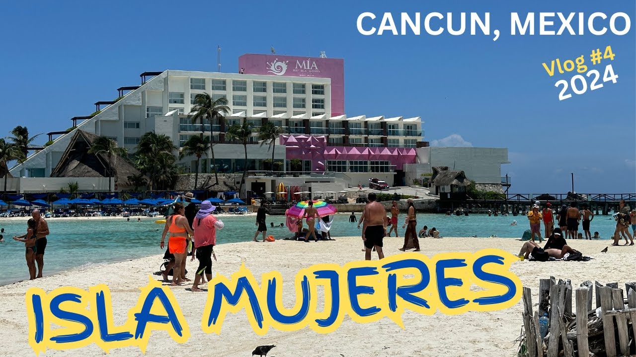 ISLA MUJERES, Mexico | Best Tourist Destination 2024 | VLOG #4