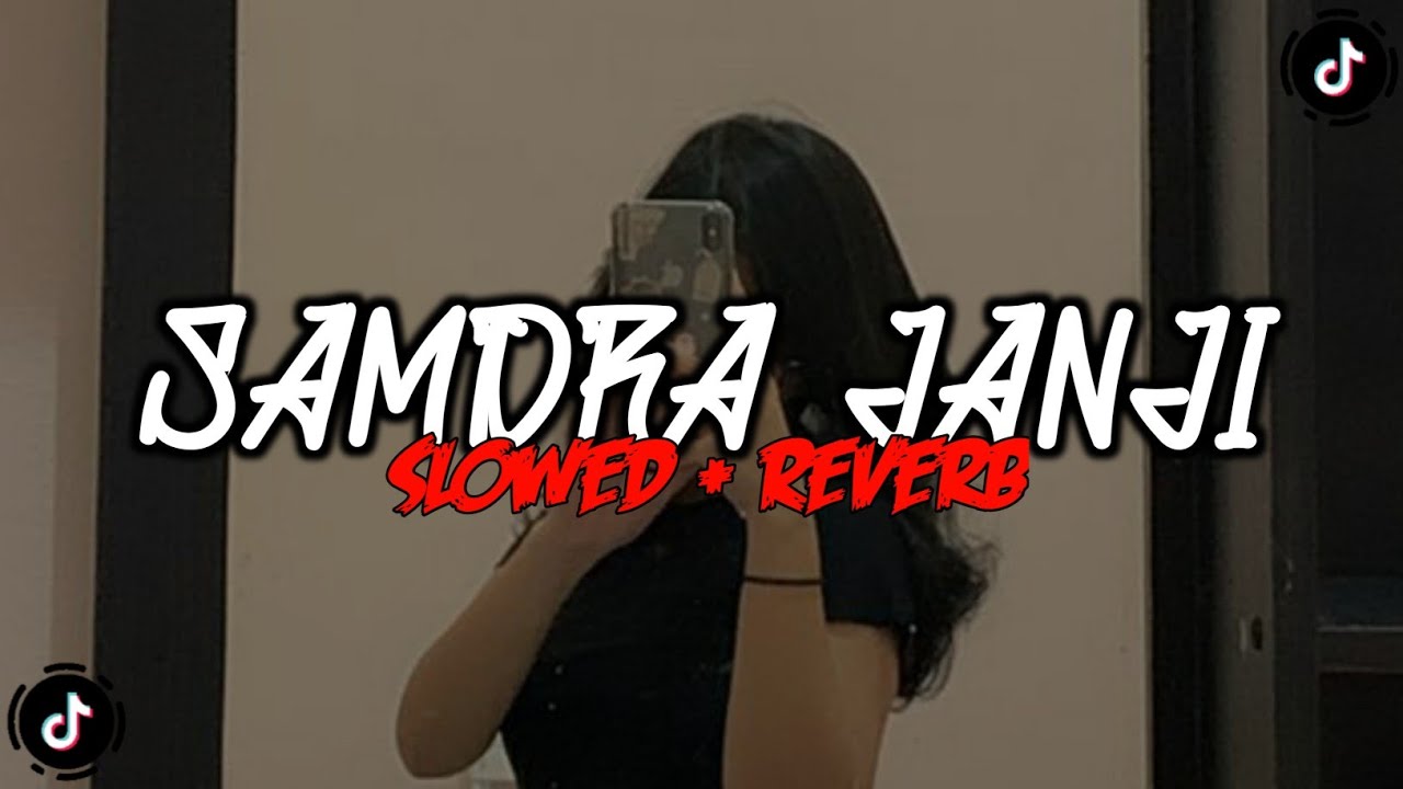 DJ SAMUDRA JANJI || SLOWED + REVERB