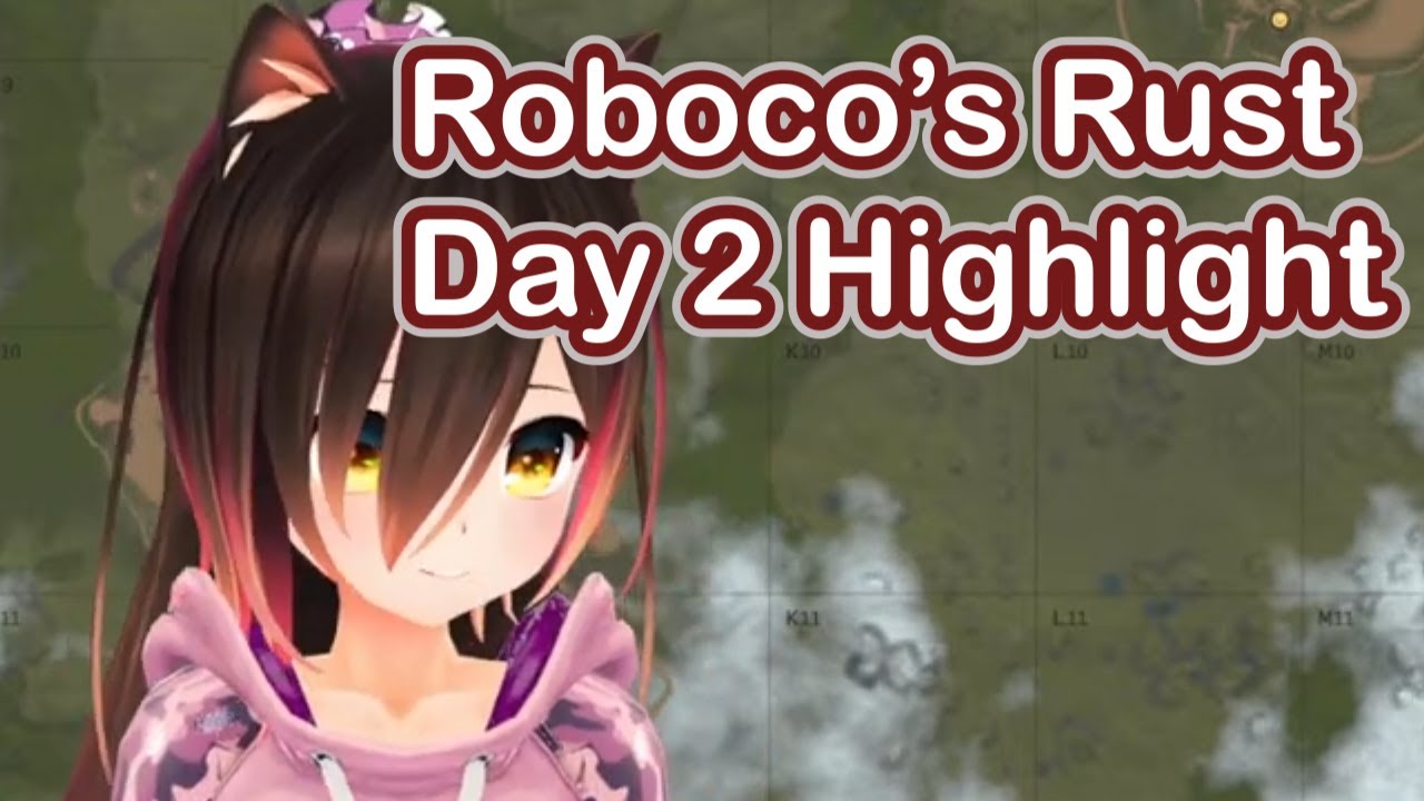 Roboco's Rust Day 2 Highlight Part 1 [Roboco]