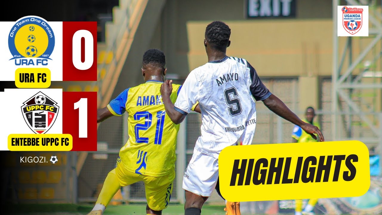 HIGHLIGHTS : URA FC 0-1 UPPC FC || MATCH DAY 12 STARTIMES UPL