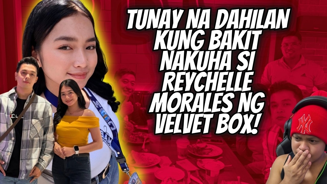 ⭕️HALA‼️REYCHELLE TUNAY NA DAHILAN BAKIT NAKUHA SIYA NG VELVET BOX! BALIK KALINGAP DAW?