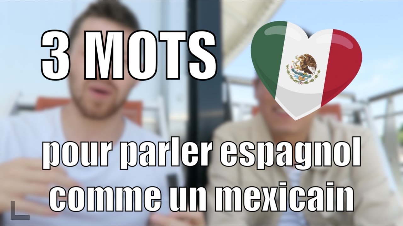 3 MOTS MAGIQUES✨ pour PARLER ESPAGNOL comme un MEXICAIN 🇲🇽