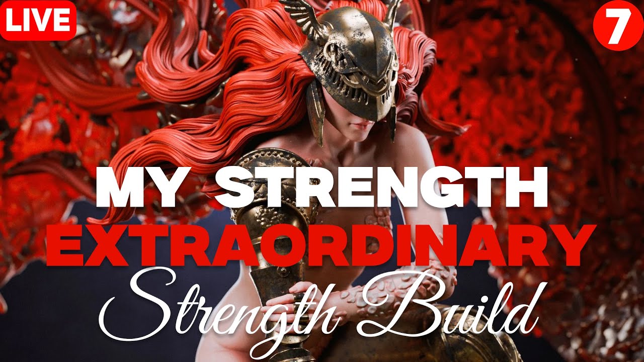 🔴LIVE Elden Ring | My Strength Extraordinary (Strength Build) | Play #7 #eldenring #live
