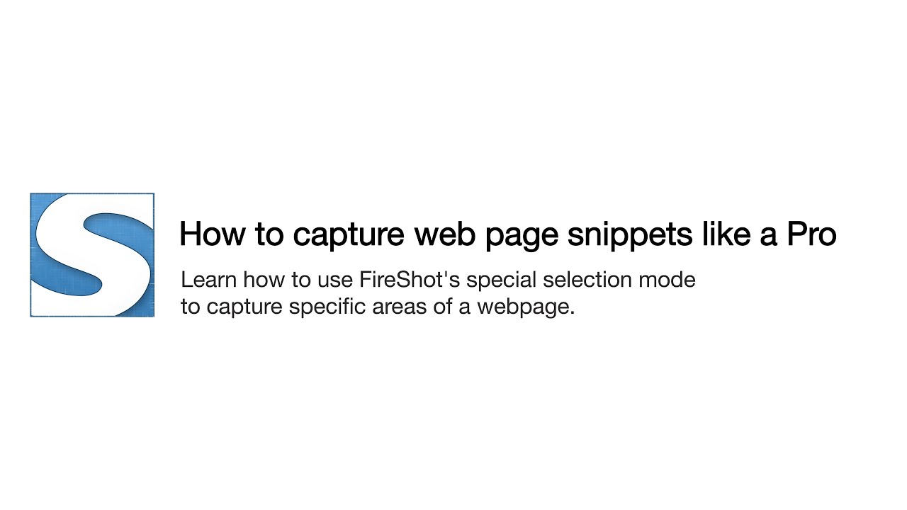 How to capture web page snippets like a Pro