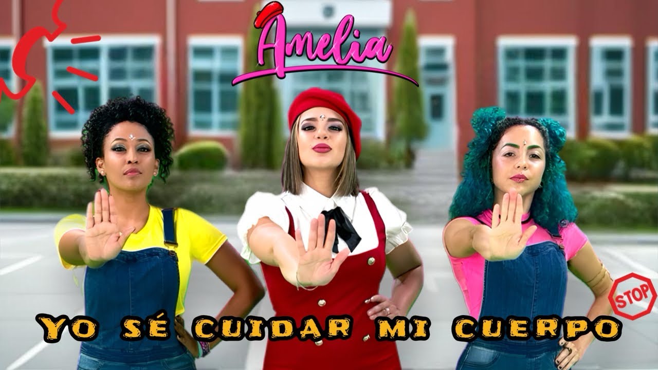 Yo sé cuidar mi cuerpo - AMELIA (Video Oficial)