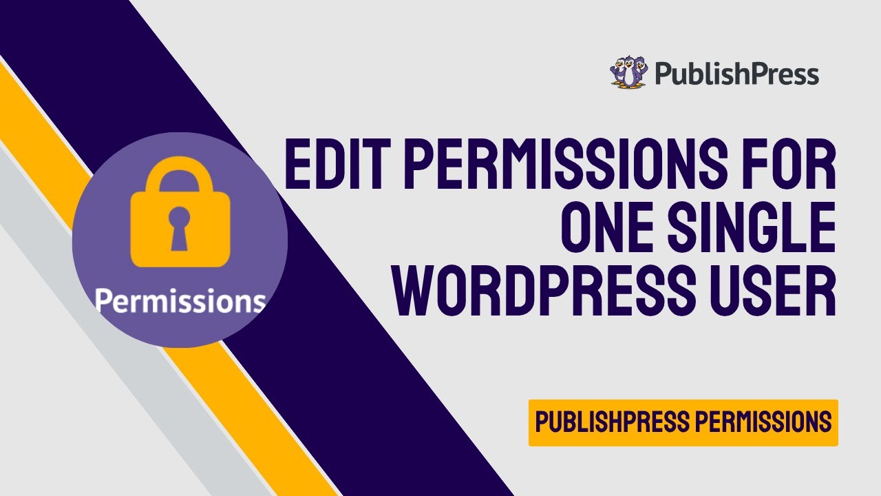 How to Edit Permissions for One Single WordPress User
