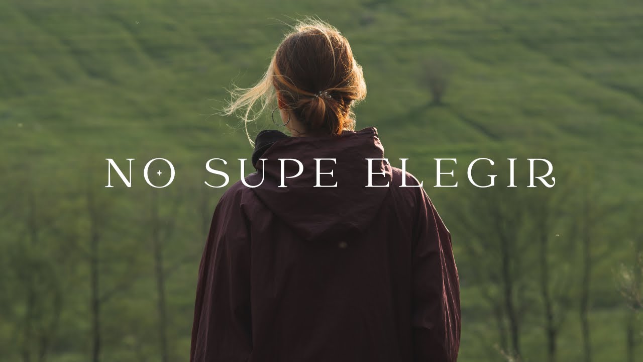 No Supe Elegir 