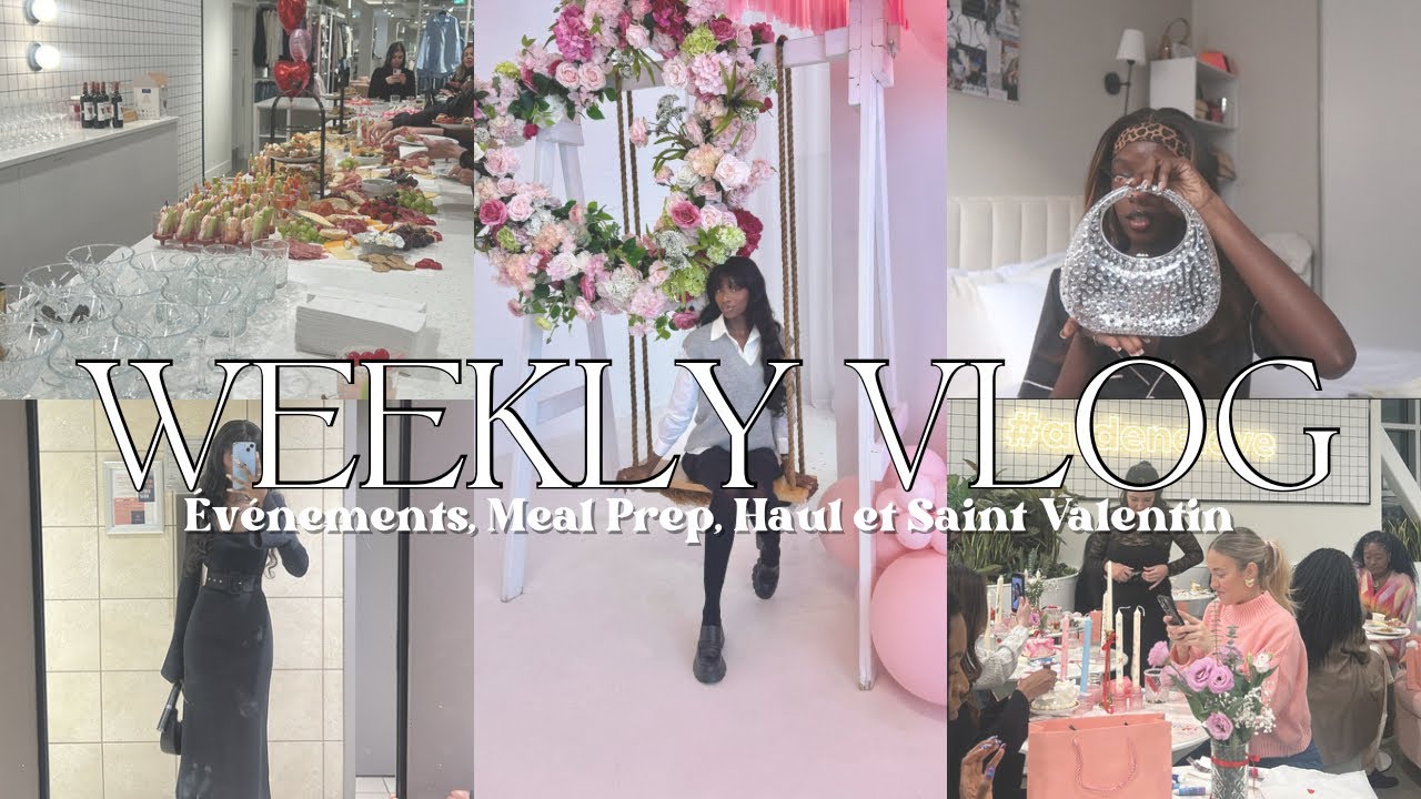 WEEKLY VLOG | &Eacute;v&eacute;nements, Saint Valentin, Meal Prep et Mini haul sacs Shein | Maguie