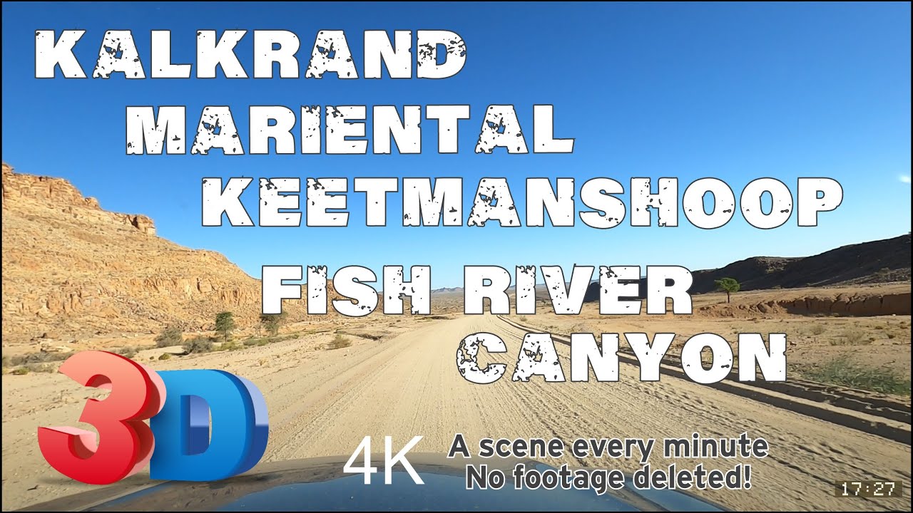 4K Driver's views : Kalkrand to Fish River Canyon via Mariental & Keetmanshoop
