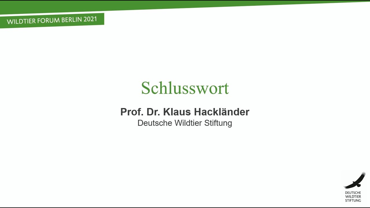 Wildtier Forum Berlin 2021 – Schlusswort von Prof. Dr. Klaus Hackländer