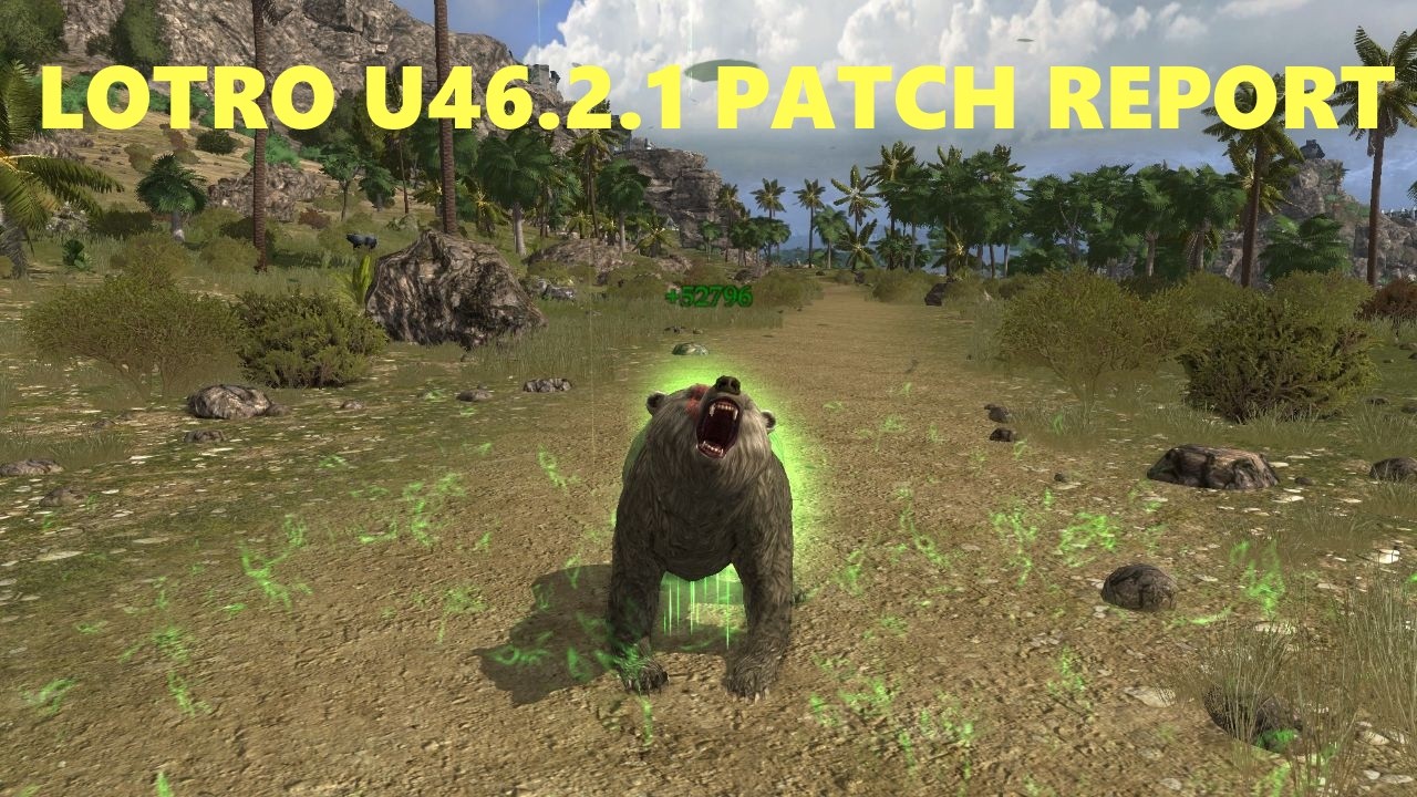 LOTRO: Отчет о патче U46.2.1 | Исправлены ошибки в пользовательском интерфейсе плагина и карта
