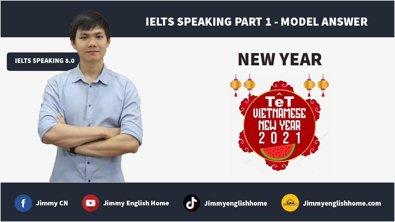 IELTS SPEAKING PART 1 - NEW YEAR | B&agrave;i mẫu IELTS Speaking Part 1 chủ đề 