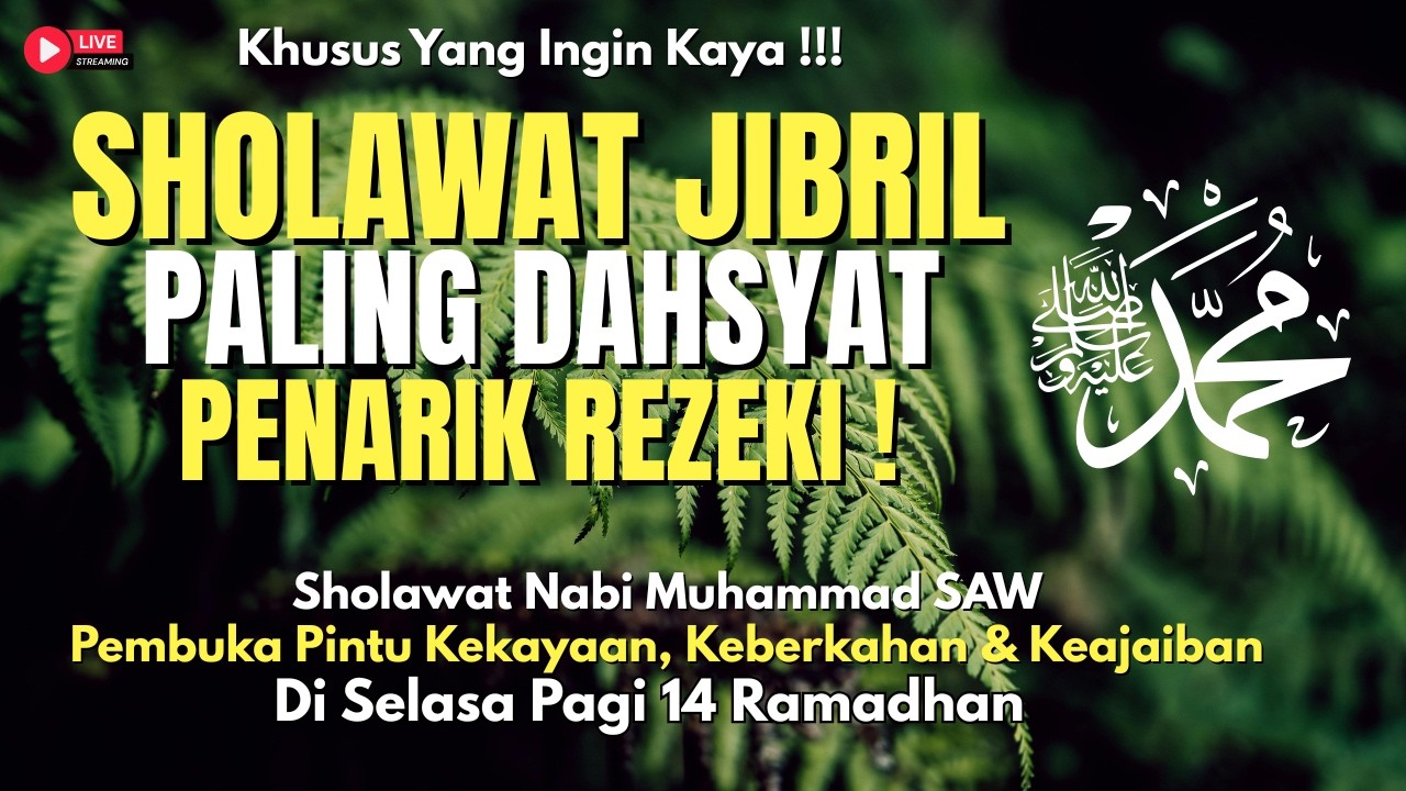 SHOLAWAT JIBRIL PENARIK REZEKI! Sholawat Nabi Muhammad SAW Pembuka Pintu Kekayaan & Keajaiban