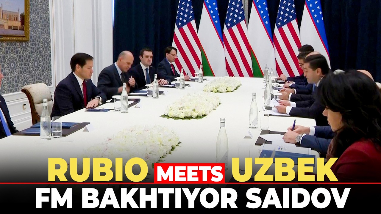 LIVE: US Secretary of State Marco Rubio Holds Talks with Uzbekistan&rsquo;s Foreign Minister