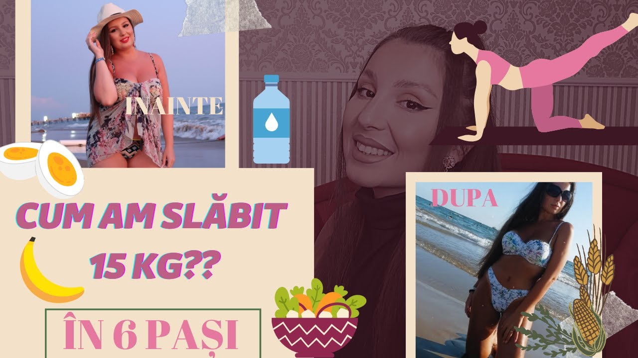 CUM AM SLABIT PESTE 15 KG?  6 PASI SIMPLI | SFATURI, FRUSTRARI & GRESELI DE EVITAT