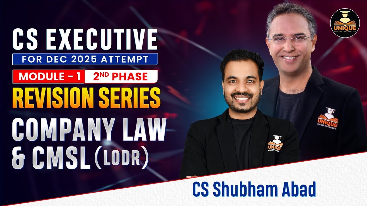 COMPANY LAW & CMSL (LODR)  REVISION MARATHON⚡ | CS EXECUTIVE DEC 25 & JUNE 26 | CS SHUBHAM ABAD