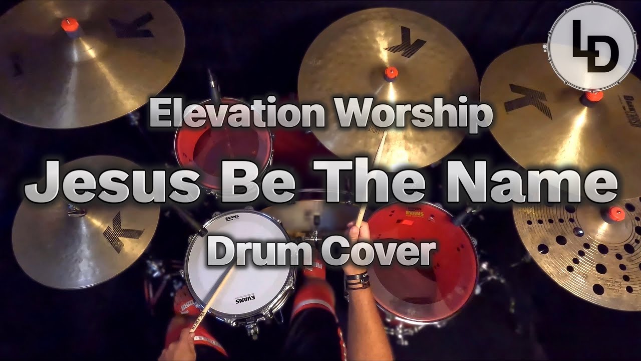 Jesus Be The Name - Elevation Worship - кавер на барабанах