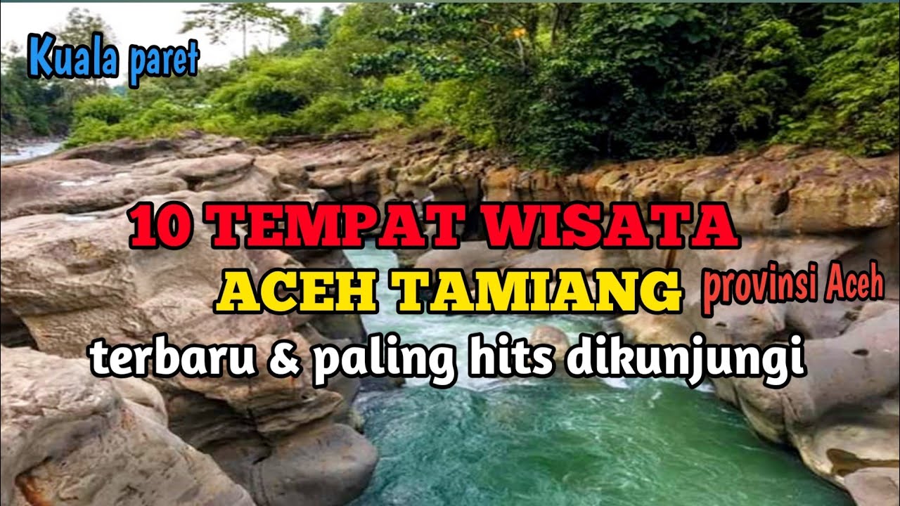 8 TEMPAT WISATA ACEH TAMIANG TERBARU & PALING HITS DIKUNJUNGI