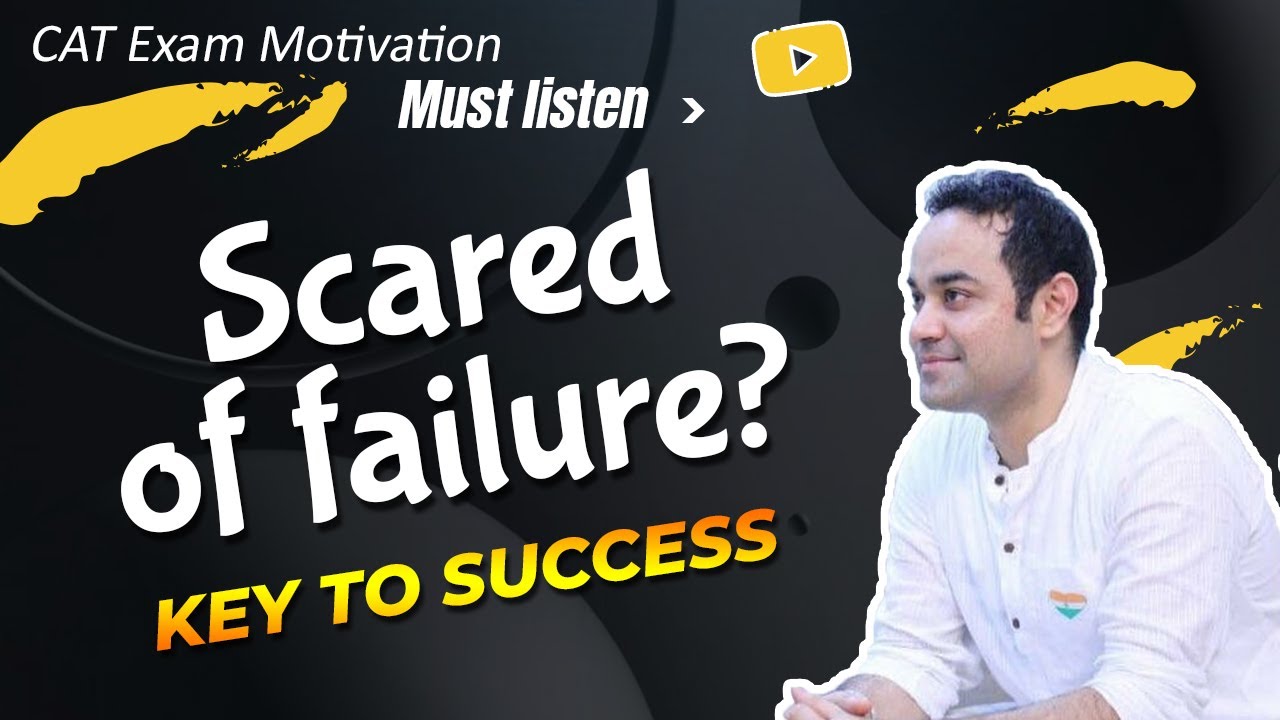 CAT Exam Motivation | Scared of failure? | Key to success | Must watch video