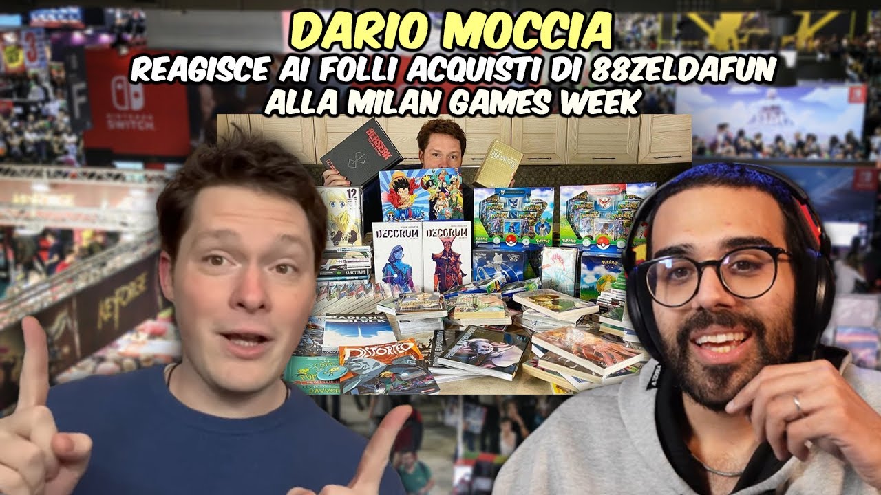 DARIO MOCCIA reagisce ai FOLLI ACQUISTI di 88ZELDAFUN alla MILAN GAMES WEEK