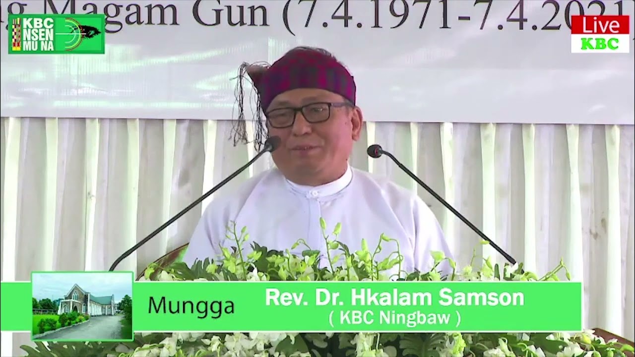 Yehowa Hta Nye A Kamsham Shara Ngai Tawn Da Se Ai by Rev.Dr Hkalam Sam Sun KBC Ningbaw