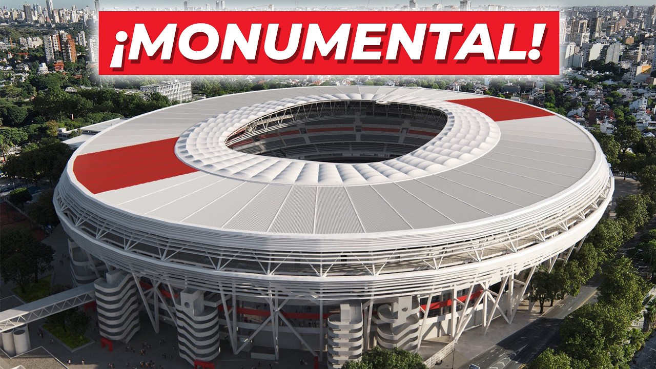 Así será la INCREÍBLE Remodelación del Monumental de River Plate