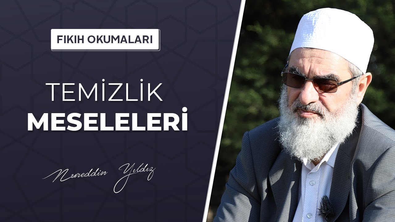 18) Temizlik Meseleleri (Fıkıh Okumaları)