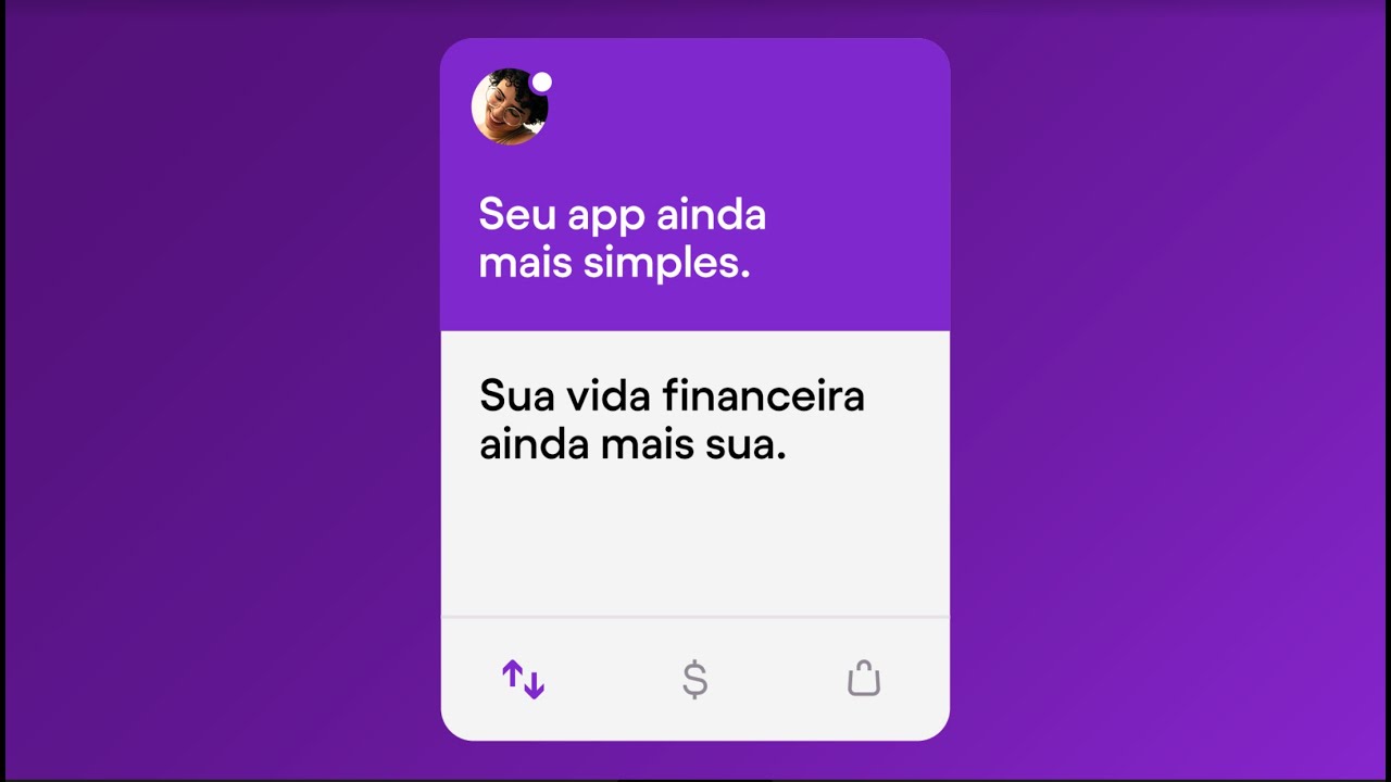 Conhe&ccedil;a a nova cara do app do Nubank