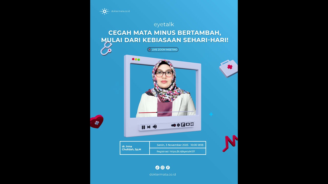 Cegah mata minus bertambah, mulai dari kebiasaan sehari-hari - dr. Irma Cholidah, Sp.M