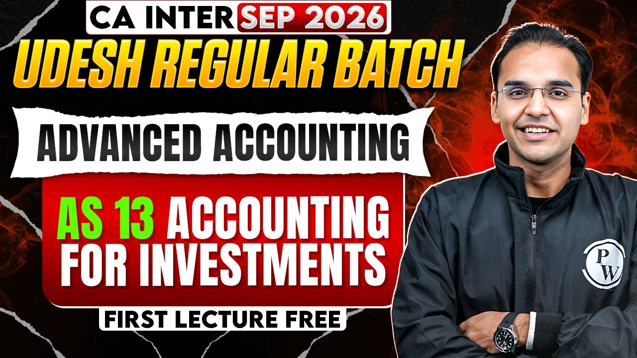 CA Inter Advanced Accounting: AS 13 Accounting for Investments | Sep 2026 | CA Nitin Goel Sir