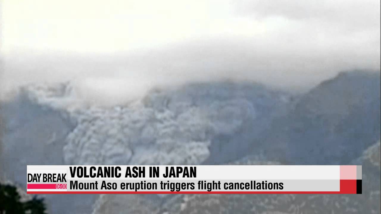 Japan&prime;s Mount Aso eruption triggers flight cancellations   일본 아소사 분화 이어져, 지하 마그마