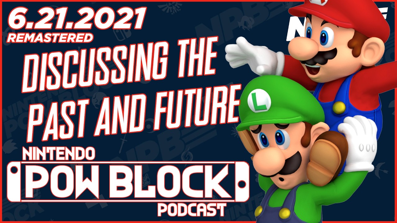 Everybody's Here! Celebrating 250 Episodes of Nintendo Pow Block - Nintendo Pow Block 6.21.2021