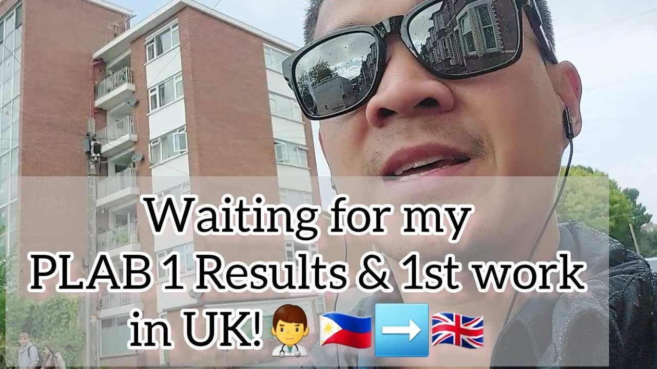 Waiting for my PLAB 1 results & 1st non-doctor job in the UK! | Pinoy Doctor in UK! 🇵🇭👨&zwj;⚕️➡️🇬🇧 #plab