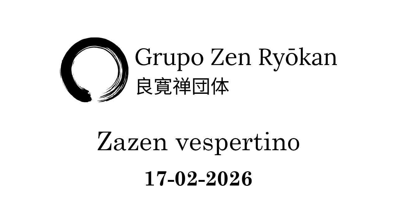 Zazen vespertino - Martes 17 de febrero de 2026