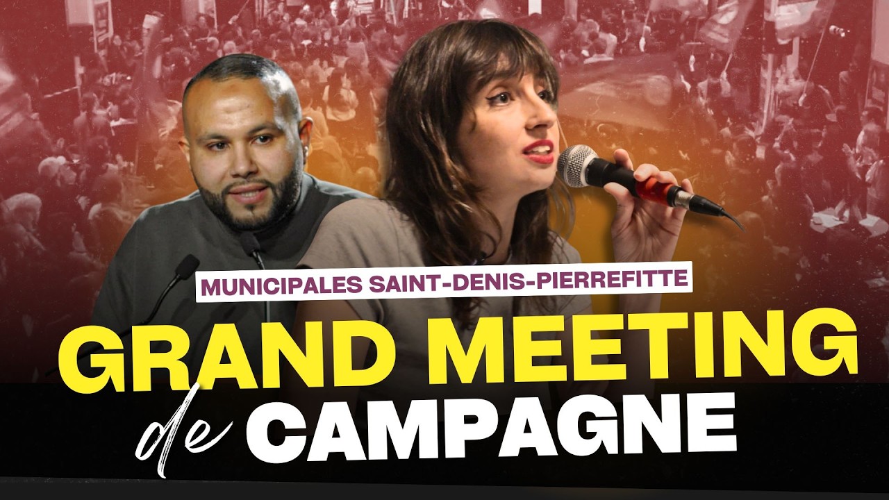Municipales à Saint-Denis - Pierrefitte : grand meeting avec Elsa Marcel, Anasse Kazib...