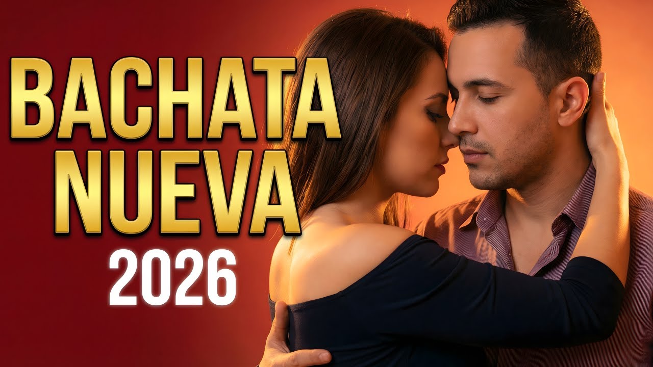 Bachata Mix 2026 Colección Romántica | Ritmo Suave Para Enamorarse