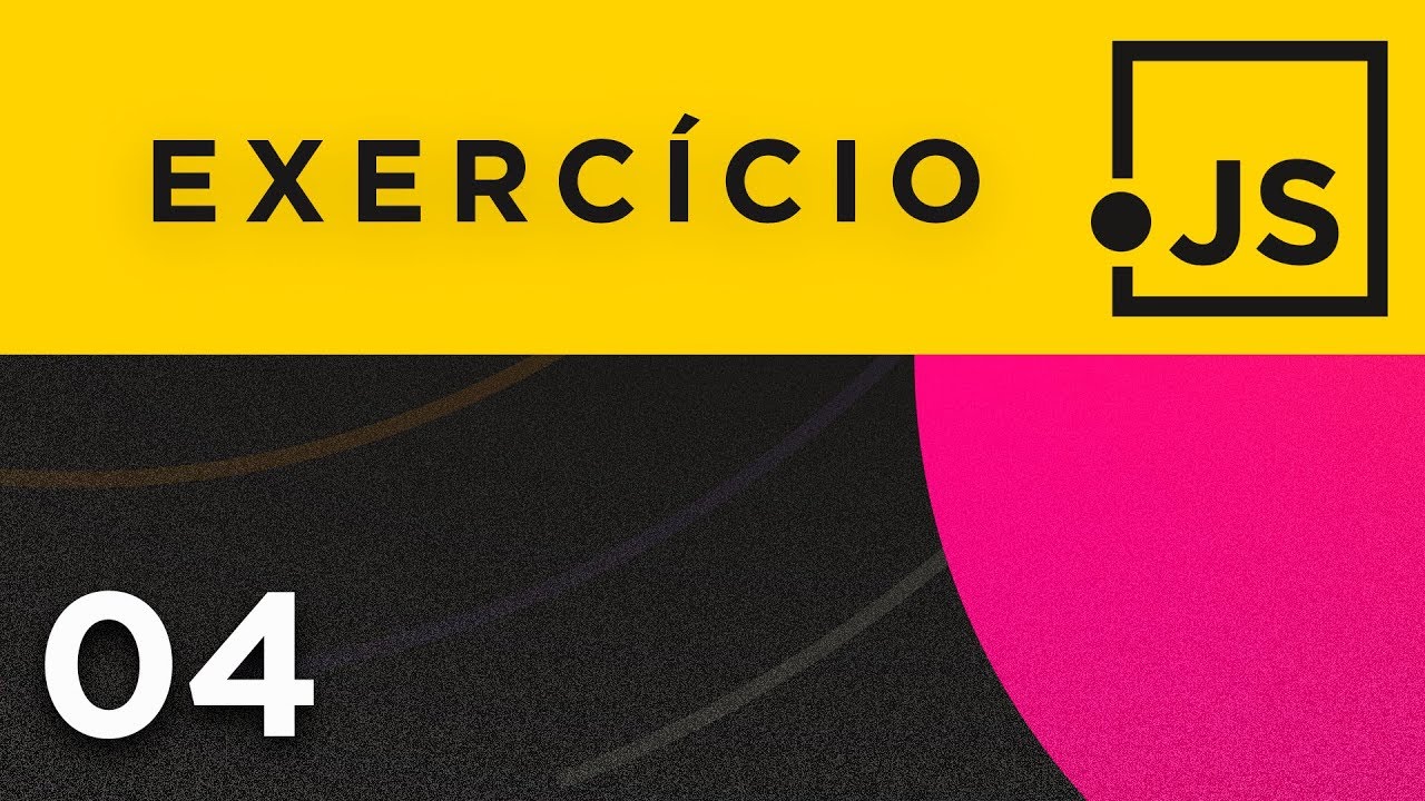 Exercícios JavaScript (Parte 4) - Curso JavaScript