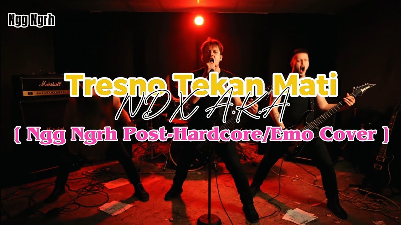 TRESNO TEKANE MATI - NDX AKA | Ngg Ngrh Post-Hardcore/Emo Cover (Reupload)