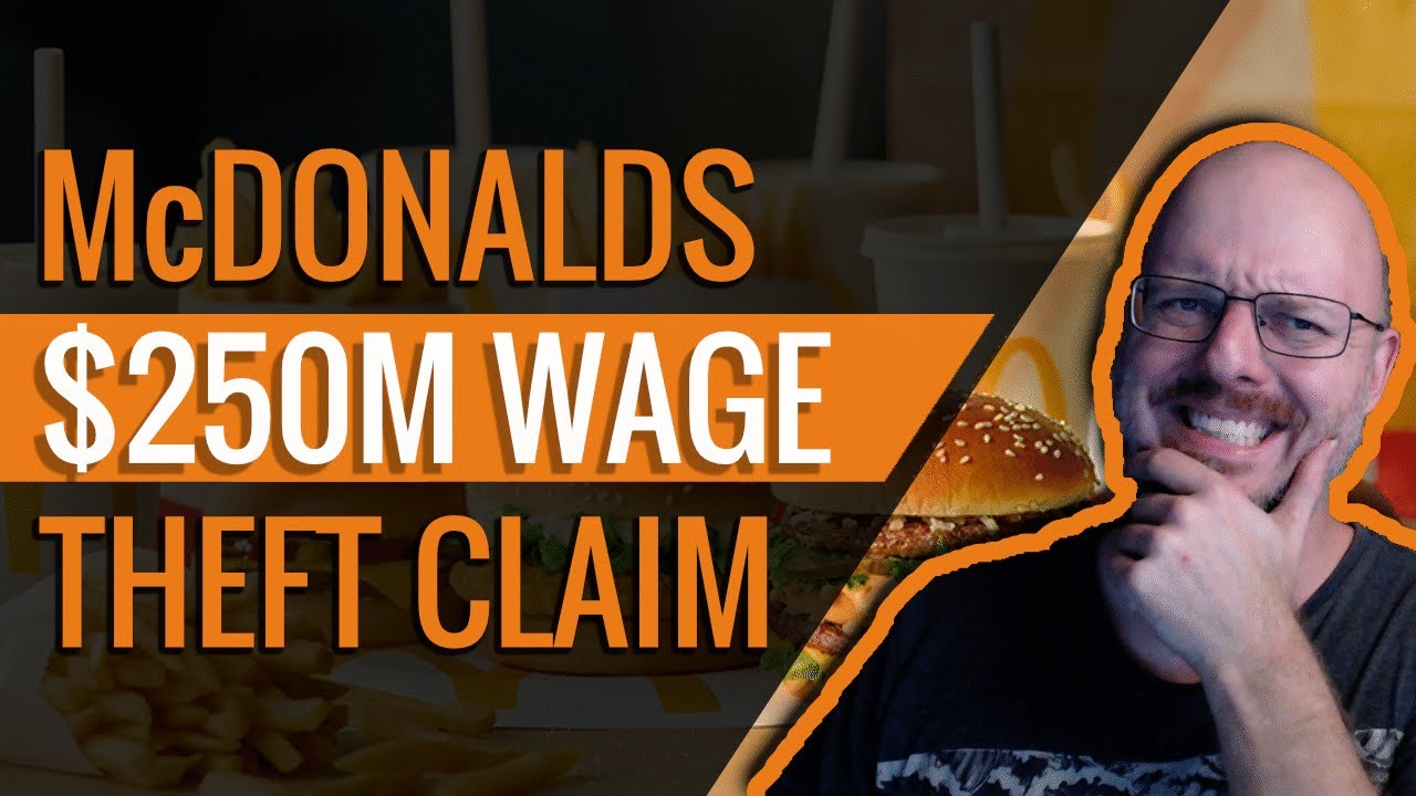 McDonald's $250M Wage Theft Claim