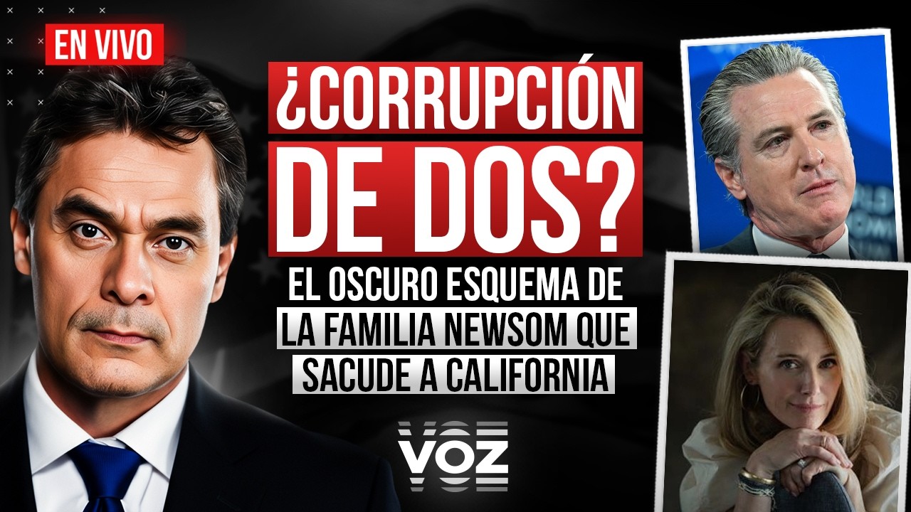 🔴 📺  TU VOZ EN VIVO - La VOZ de Gustavo Vargas: ¿Corrupción de dos? El esquema de la familia Newsom