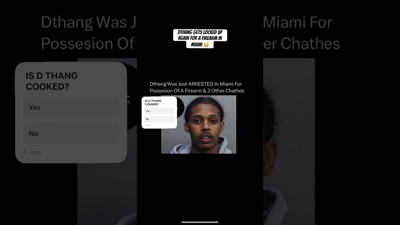RAPPER D THANG ARRESTED IN MIAMI 