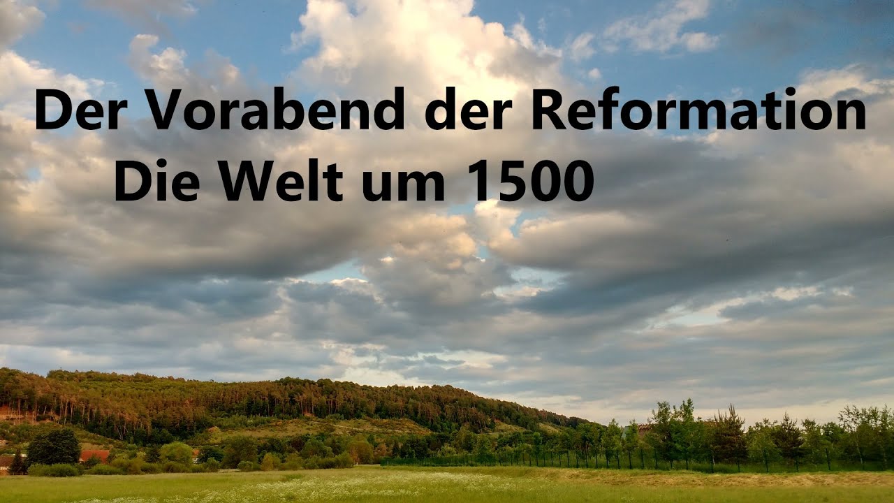 KG 060 Der Vorabend der Reformation: Die Welt um 1500