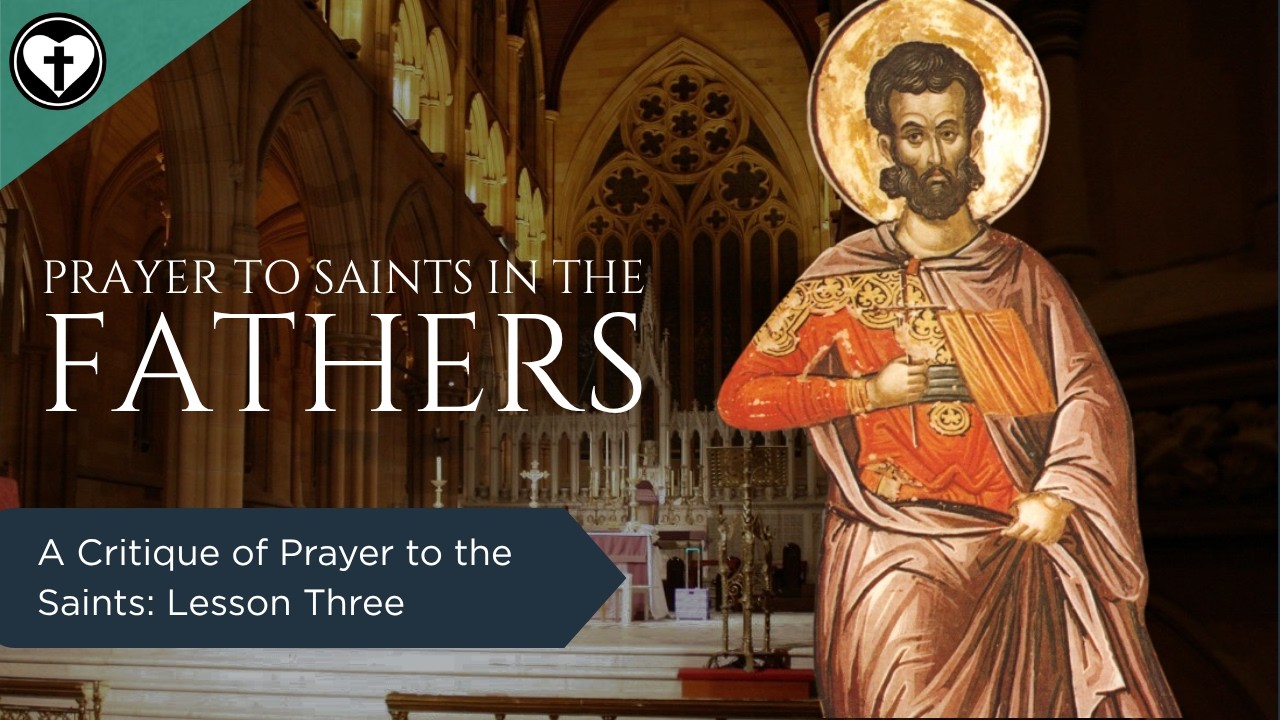 The Church Fathers on Prayer to Saints